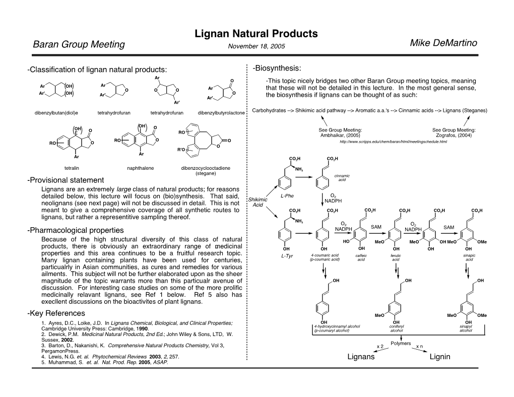 Lignan Natural Products Baran Group Meeting November 18, 2005 Mike Demartino