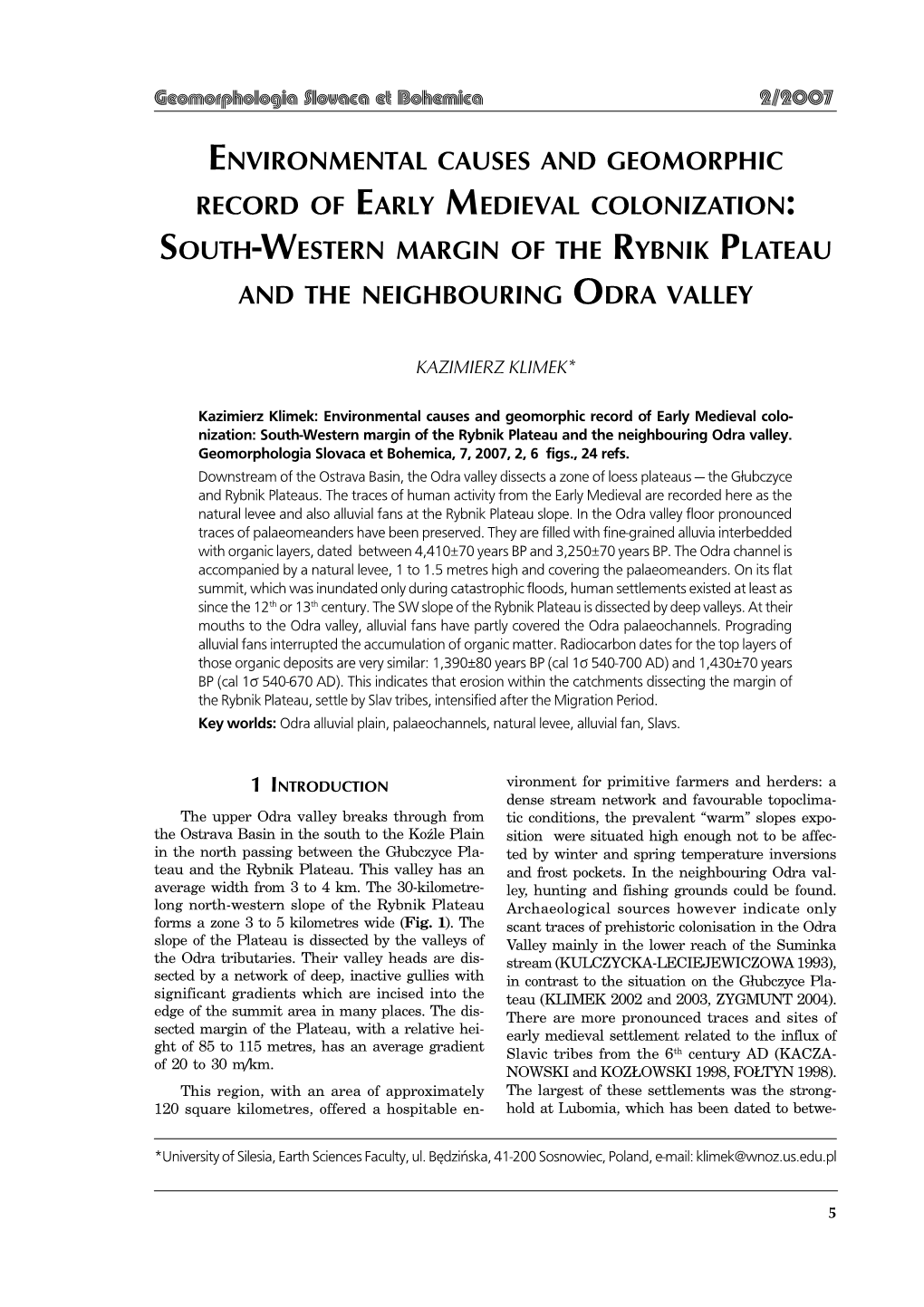 Environmental Causes and Geomorphic Record of Early Medieval Colonization: South-Western Margin of the Rybnik Plateau and the Neighbouring Odra Valley