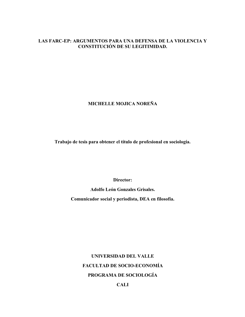 Las Farc-Ep: Argumentos Para Una Defensa De La Violencia Y Constitución De Su Legitimidad