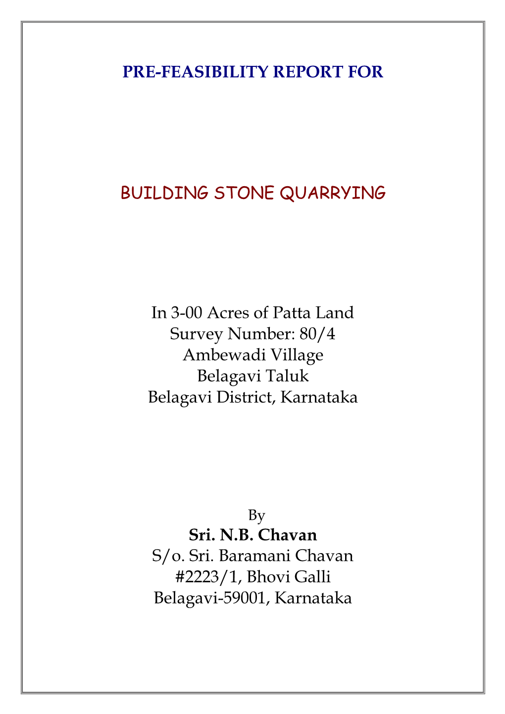 PRE-FEASIBILITY REPORT for BUILDING STONE QUARRYING In