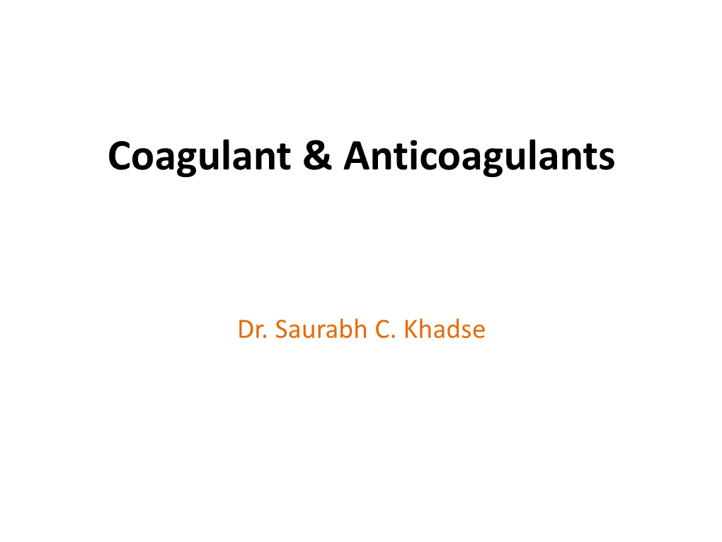 Coagulant & Anticoagulants