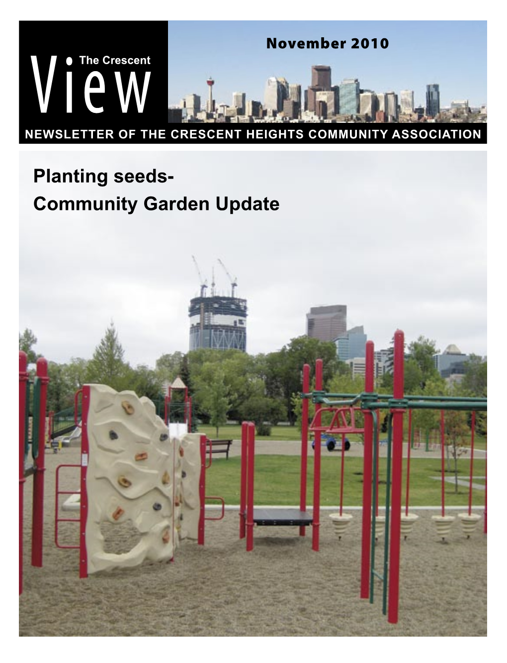 November 2010 Viewthe Crescent NEWSLETTER of the CRESCENT HEIGHTS COMMUNITY ASSOCIATION