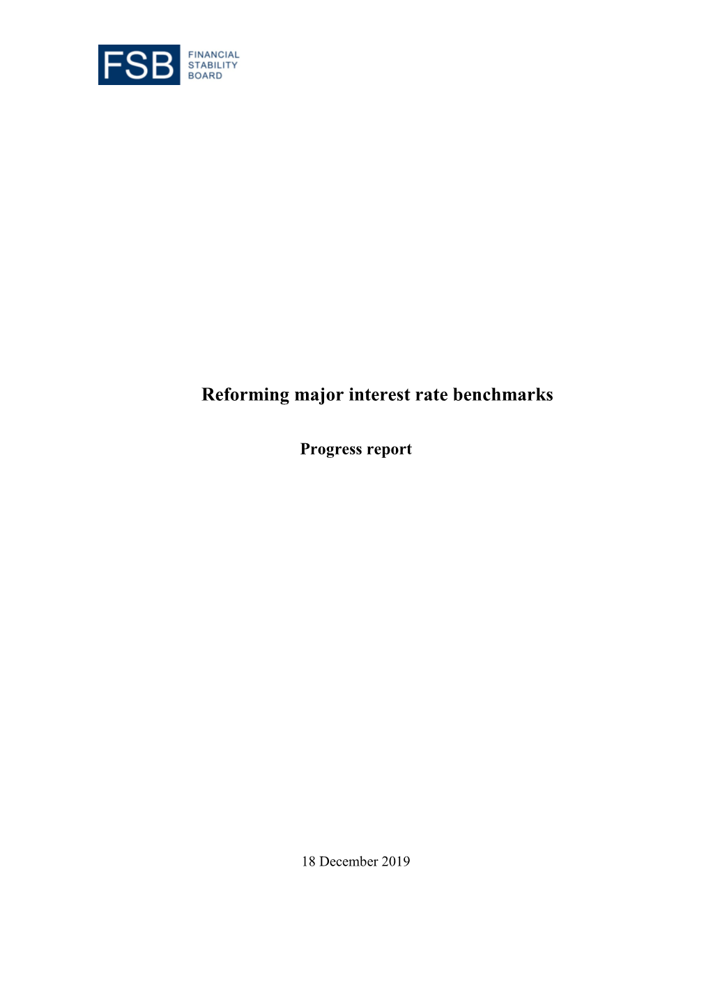 Reforming Major Interest Rate Benchmarks: Progress Report, Available at Content/Uploads/P141118-1.Pdf