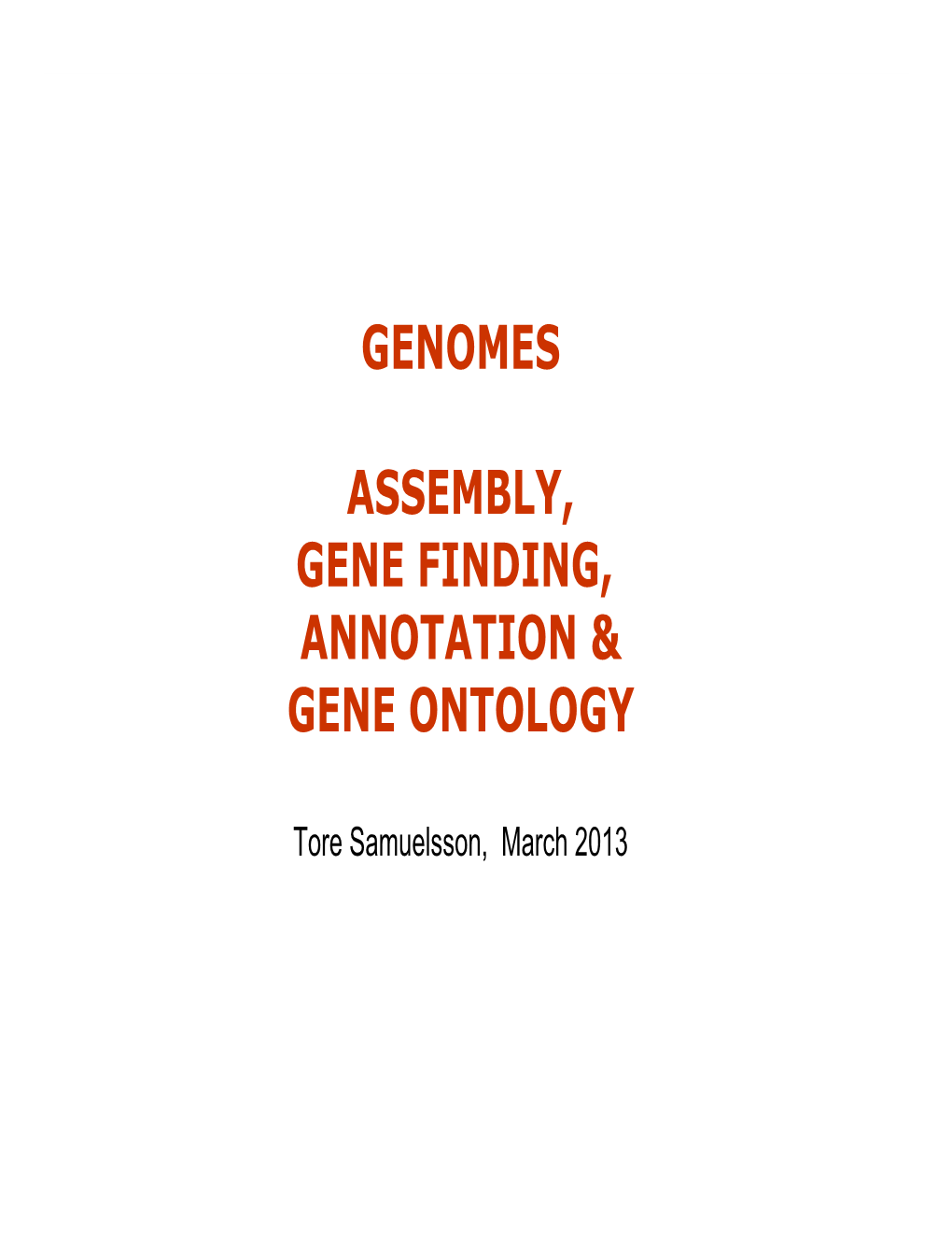 Genomes Assembly, Gene Finding, Annotation & Gene