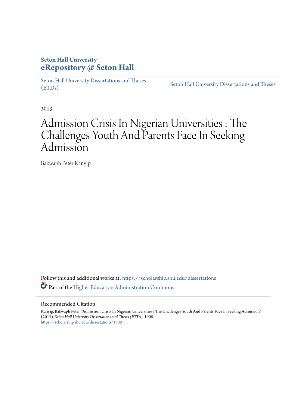 Admission Crisis in Nigerian Universities : the Challenges Youth and Parents Face in Seeking Admission Bakwaph Peter Kanyip