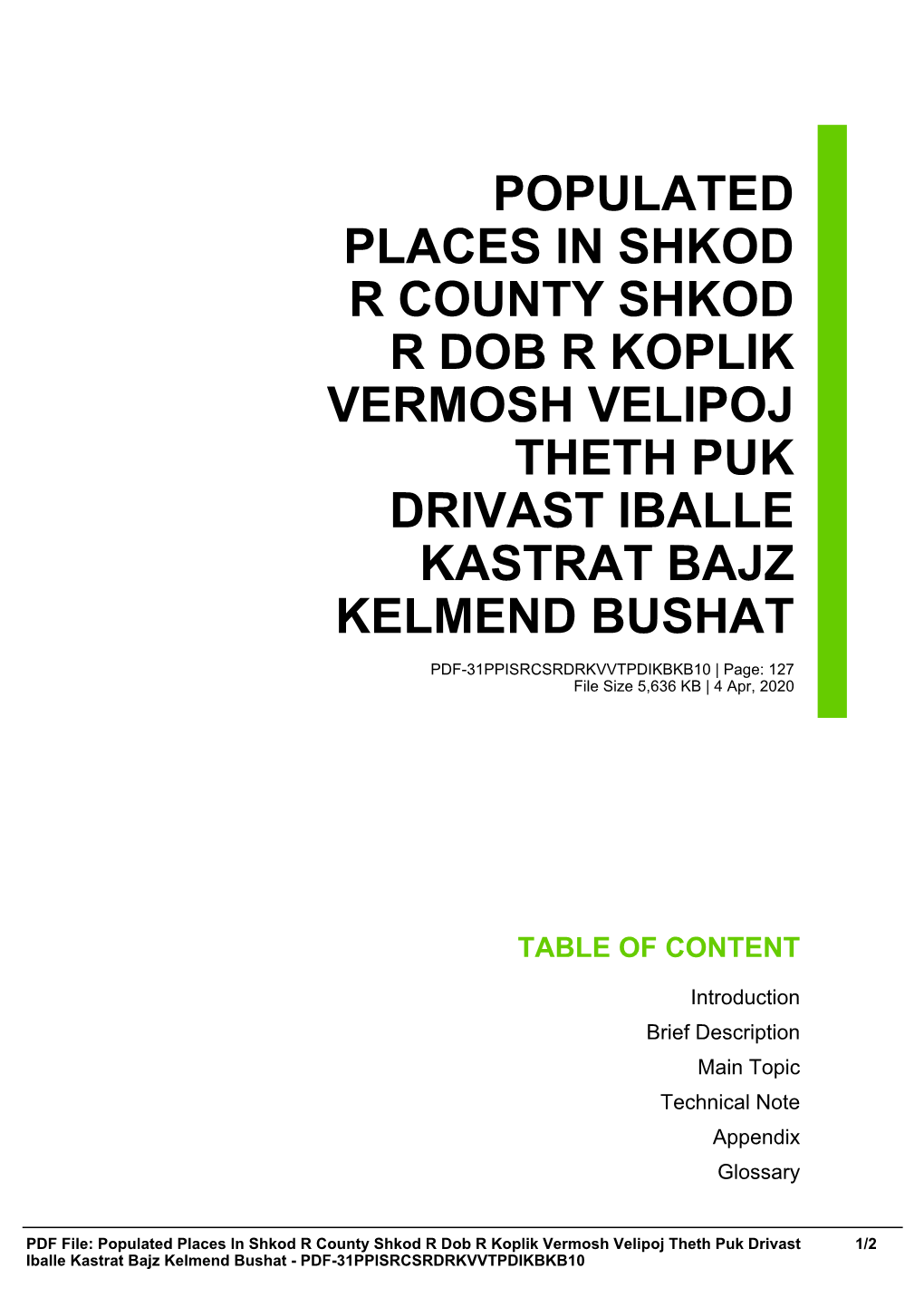 Populated Places in Shkod R County Shkod R Dob R Koplik Vermosh Velipoj Theth Puk Drivast Iballe Kastrat Bajz Kelmend Bushat