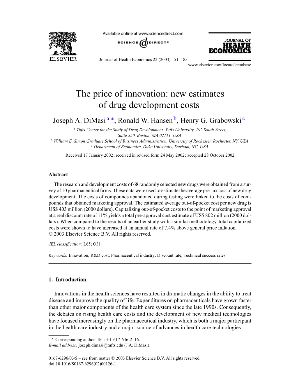 The Price of Innovation: New Estimates of Drug Development Costs Joseph A