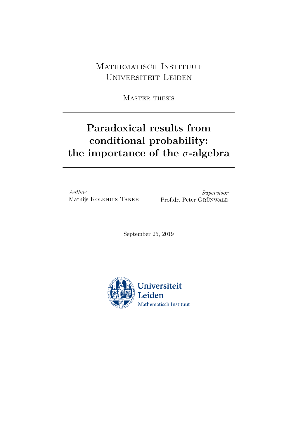 Paradoxical Results from Conditional Probability: the Importance of the Σ-Algebra