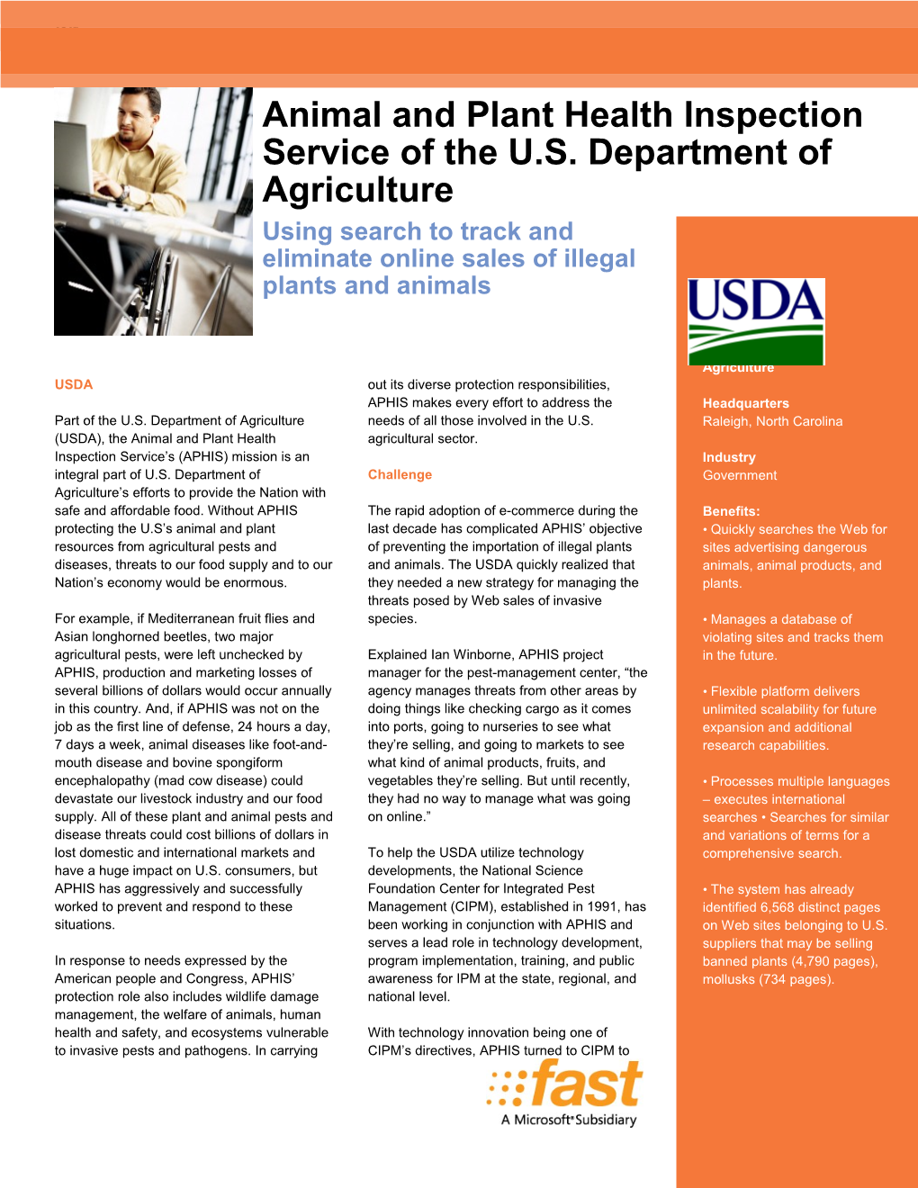 Part of the U.S. Department of Agriculture (USDA), the Animal and Plant Health Inspection