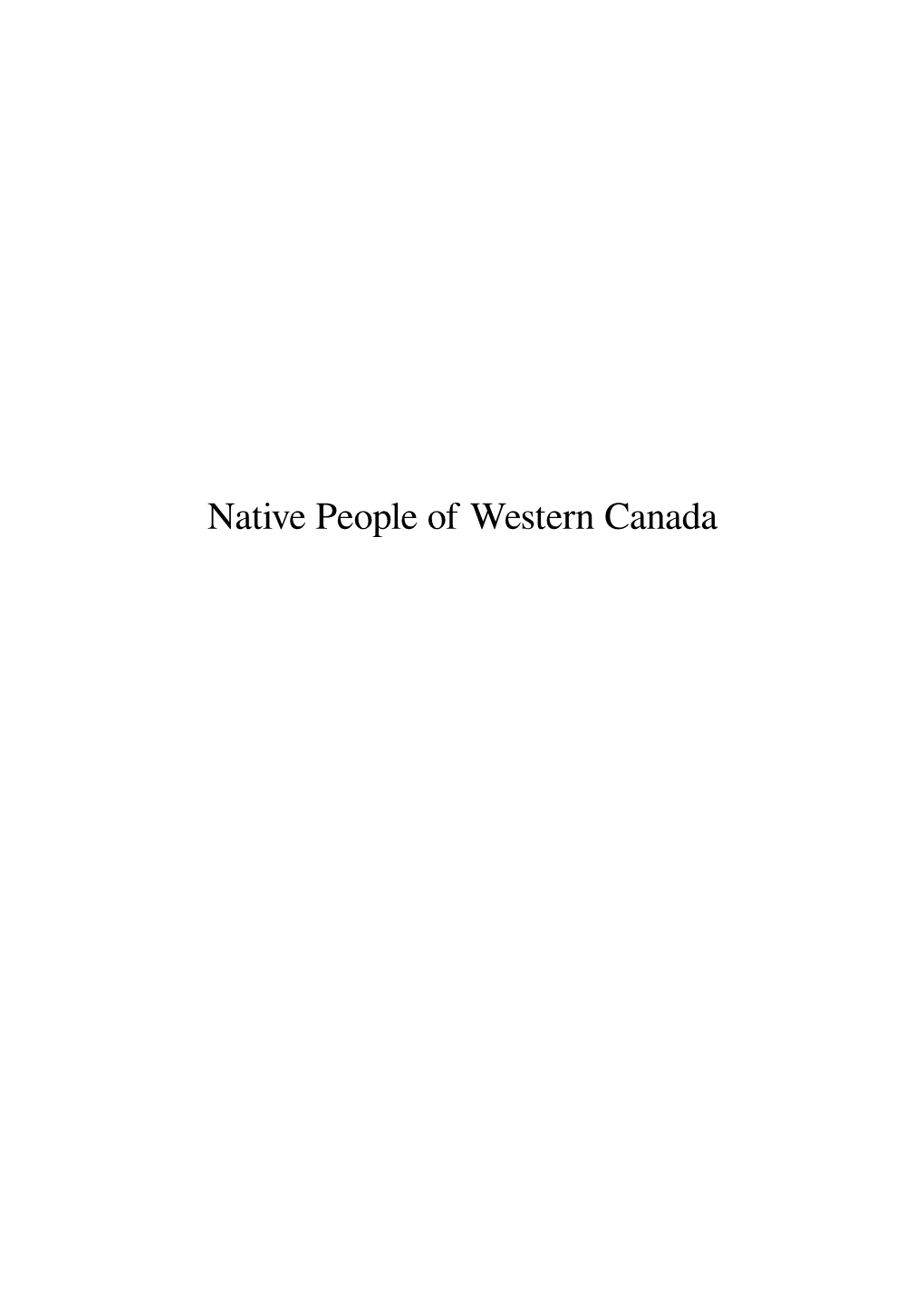 Native People of Western Canada Contents