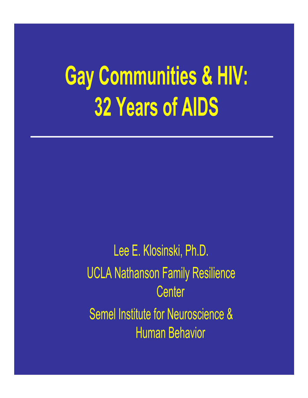 Gay Communities & HIV: 32 Years of AIDS