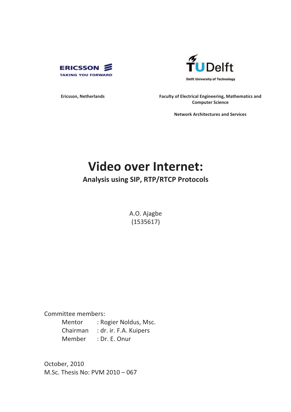 Video Over Internet: Analysis Using SIP, RTP/RTCP Protocols