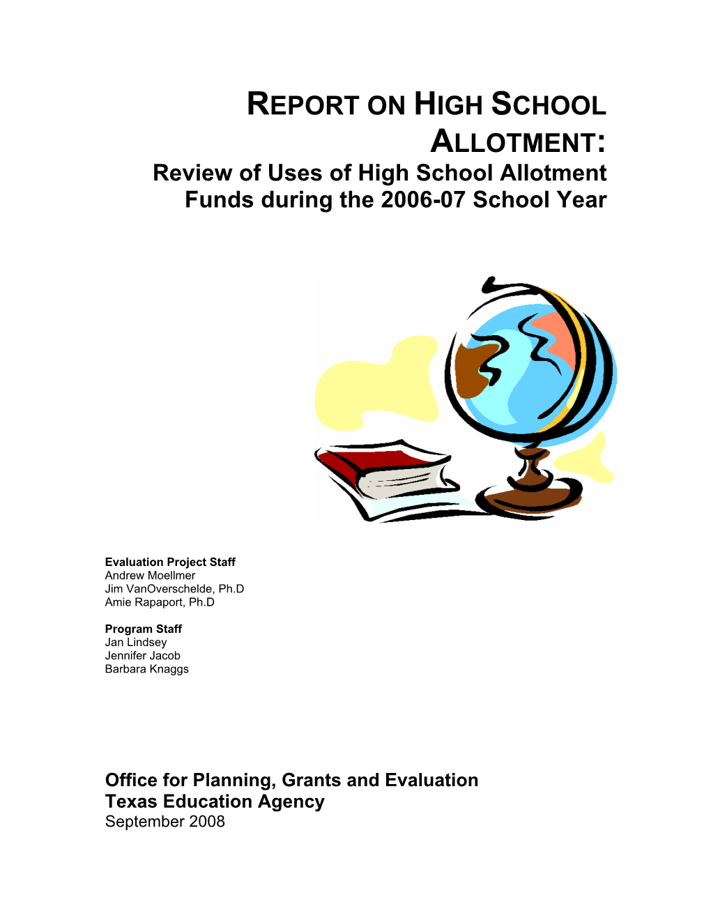 REPORT on HIGH SCHOOL ALLOTMENT: Review of Uses of High School Allotment Funds During the 2006-07 School Year