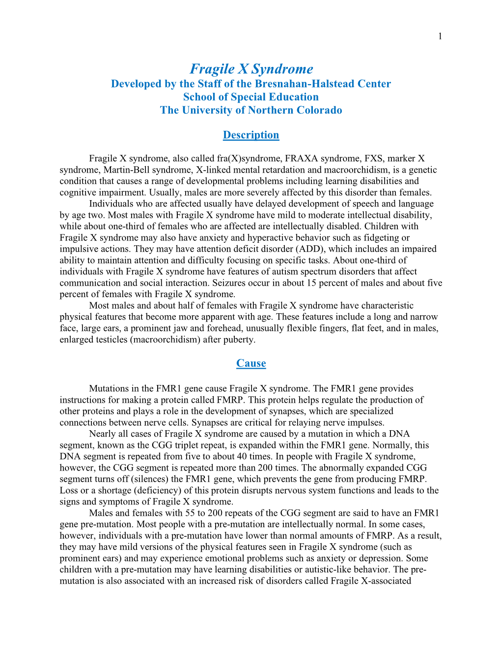 Fragile X Syndrome Developed by the Staff of the Bresnahan-Halstead Center School of Special Education the University of Northern Colorado