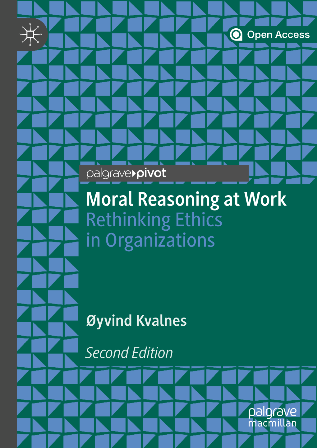 Moral Reasoning at Work Rethinking Ethics in Organizations