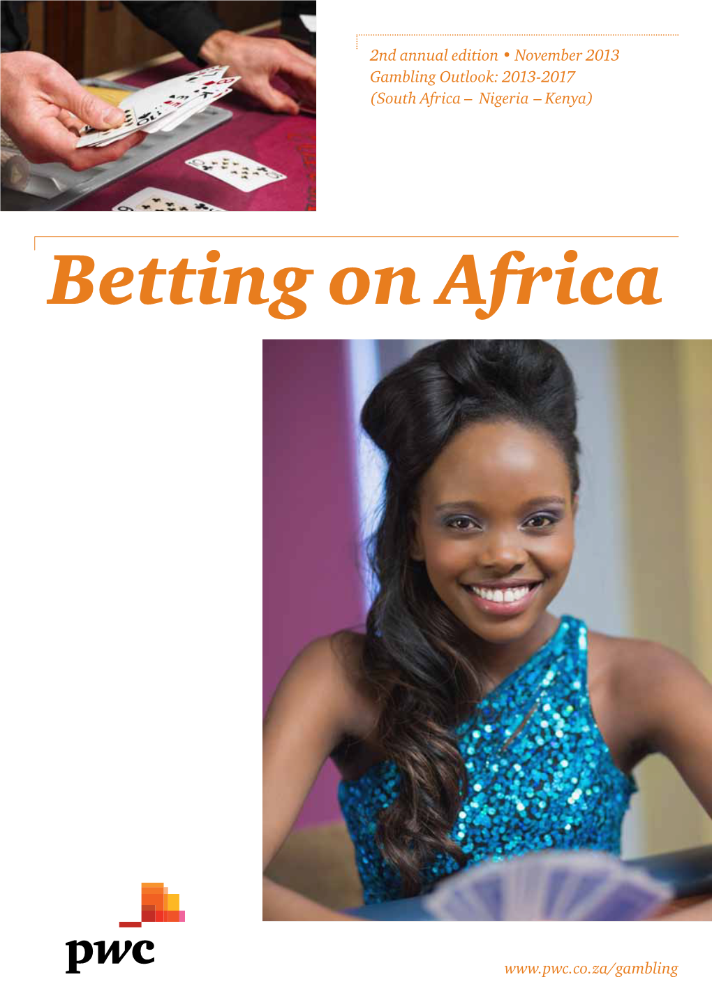 Gambling Outlook: 2013-2017 (South Africa – Nigeria – Kenya)