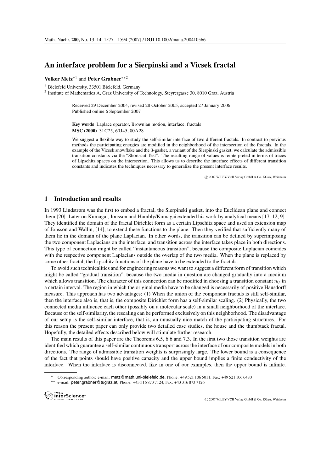 An Interface Problem for a Sierpinski and a Vicsek Fractal