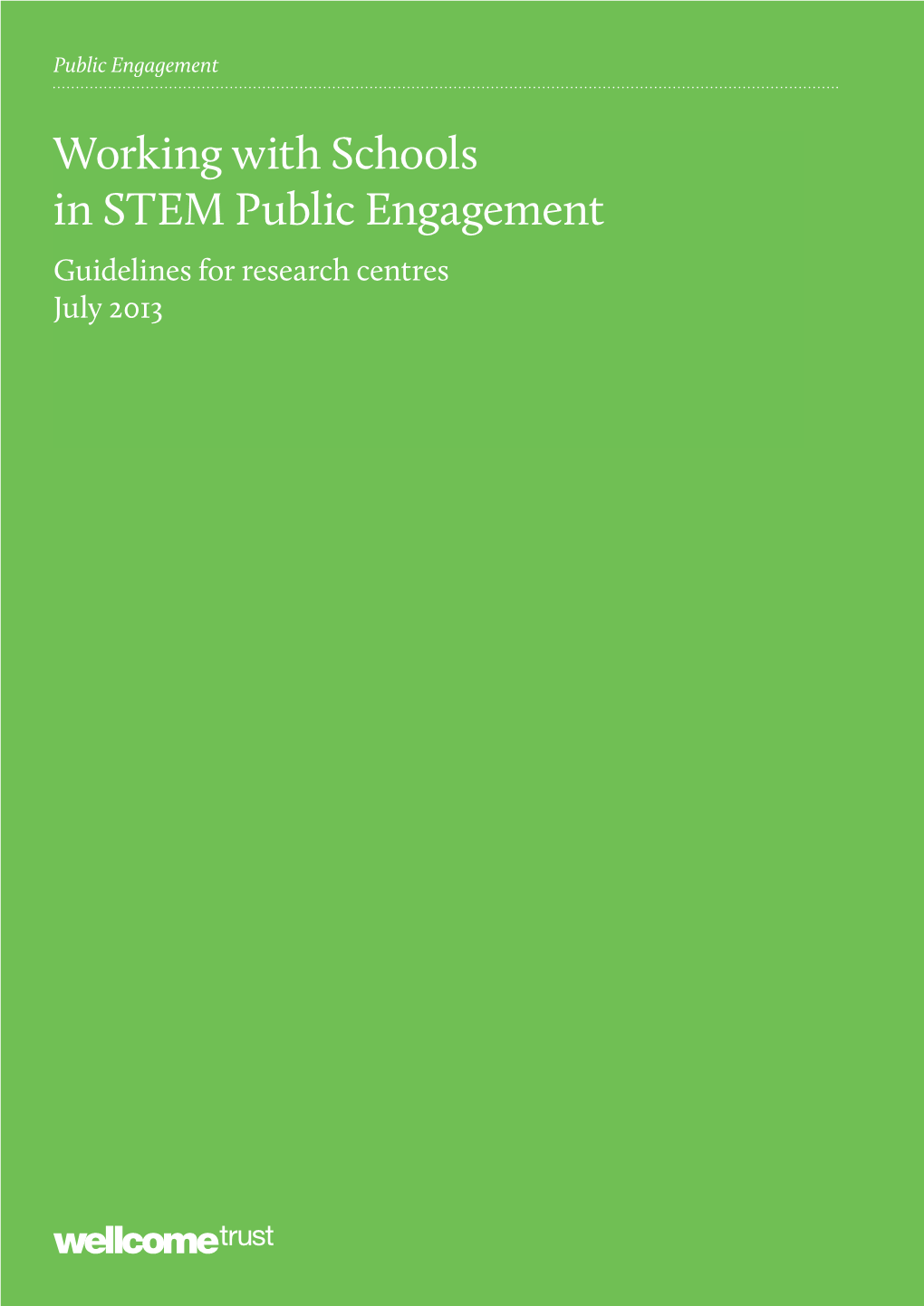 Working with Schools in STEM Public Engagement Guidelines for Research Centres July 2013