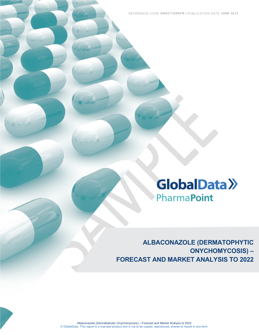 Albaconazole (Dermatophytic Onychomycosis) – Forecast and Market Analysis to 2022