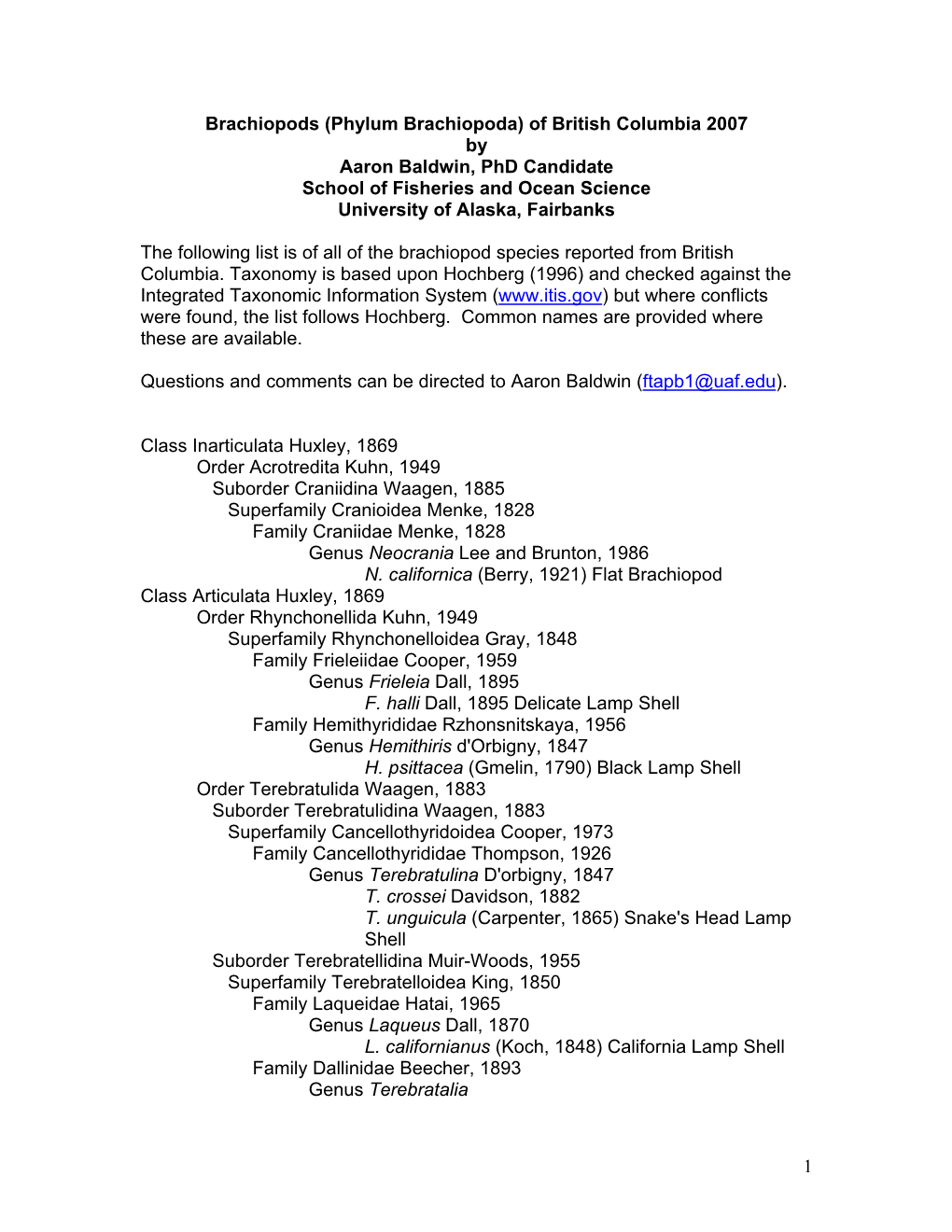 Brachiopods (Phylum Brachiopoda) of British Columbia 2007 by Aaron Baldwin, Phd Candidate School of Fisheries and Ocean Science University of Alaska, Fairbanks