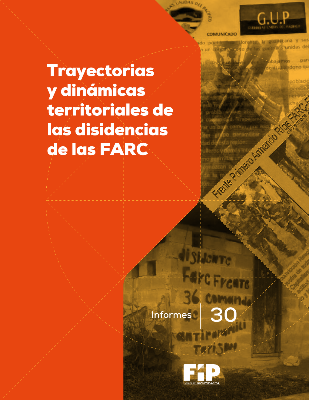 Trayectorias Y Dinámicas Territoriales De Las Disidencias De Las FARC