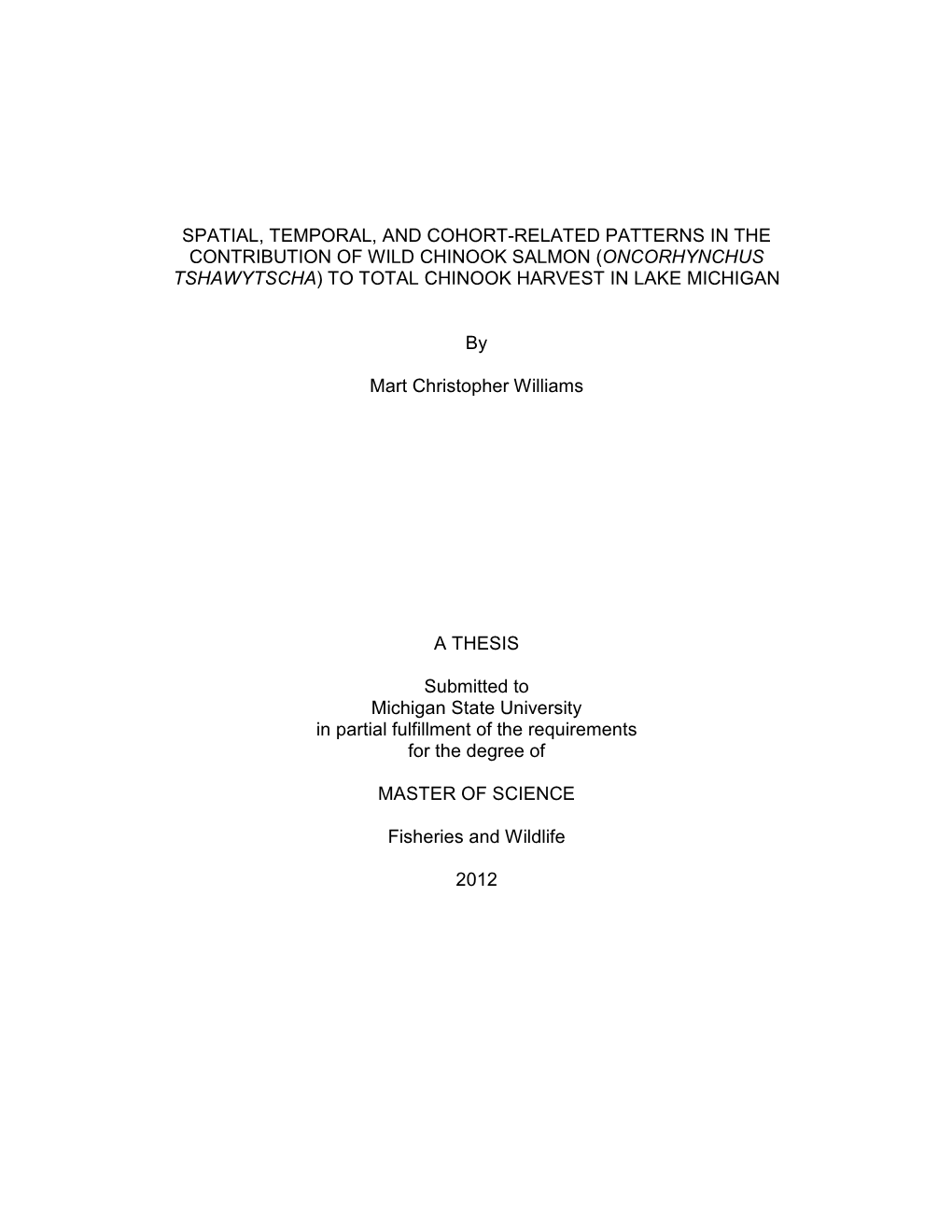 Spatial, Temporal, and Cohort-Related Patterns in the Contribution of Wild Chinook Salmon ( Oncorhynchus Tshawytscha ) to Total Chinook Harvest in Lake Michigan