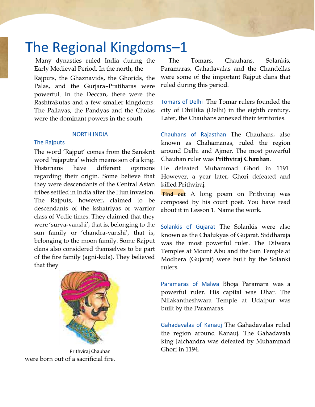 The Regional Kingdoms–1 Many Dynasties Ruled India During the the Tomars, Chauhans, Solankis, Early Medieval Period