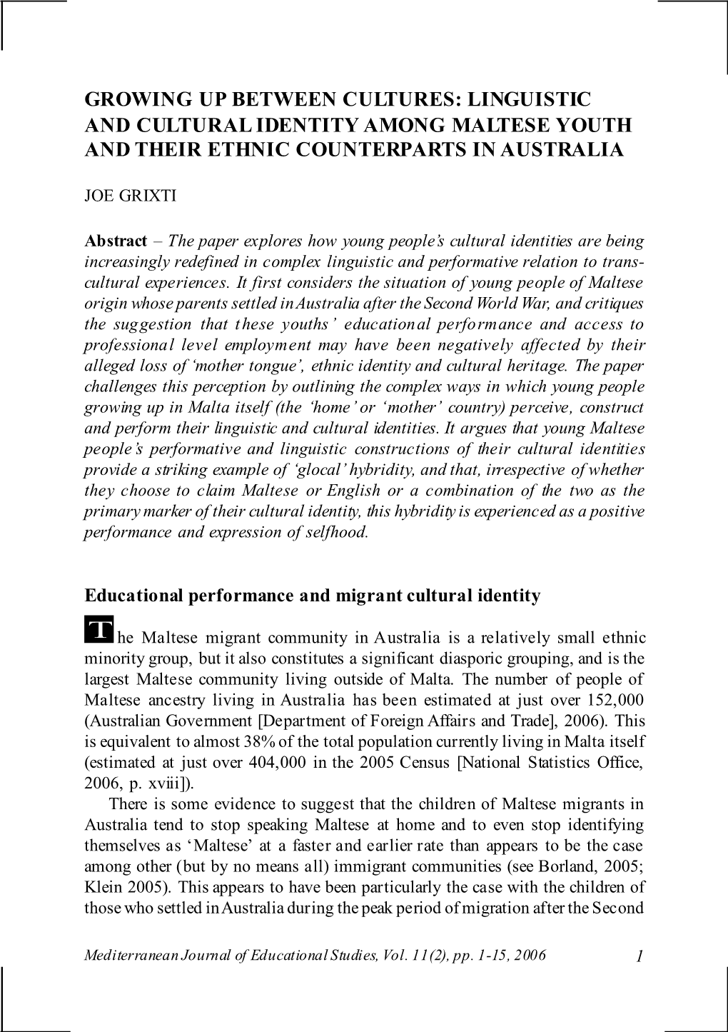 Growing up Between Cultures: Linguistic and Cultural Identity Among Maltese Youth and Their Ethnic Counterparts in Australia