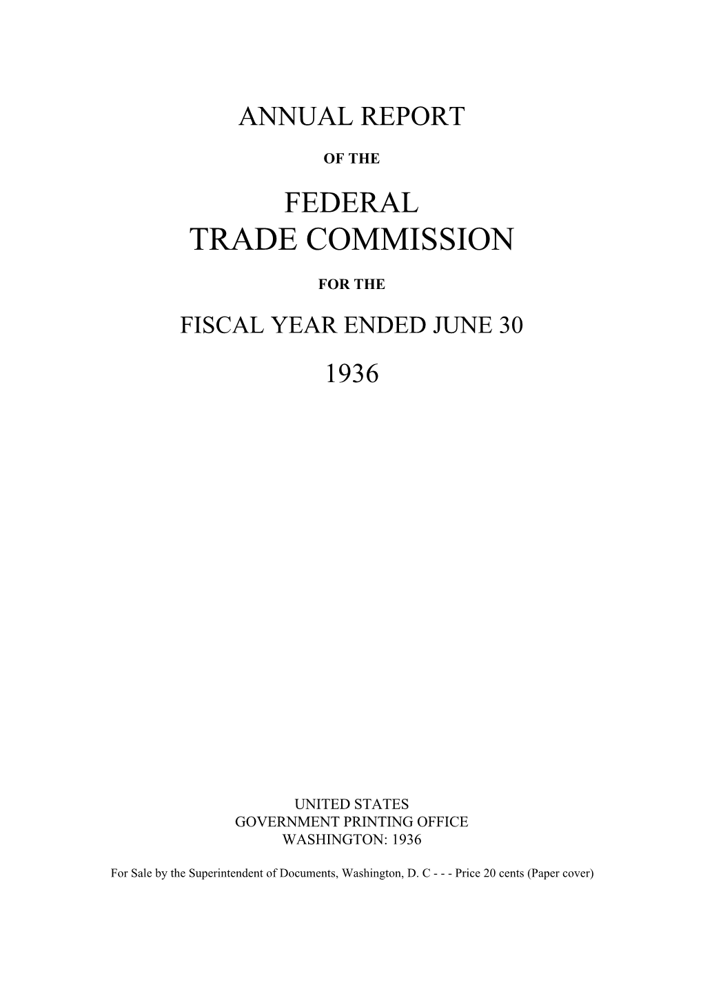 Annual Report of the Federal Trade Commission for the Fiscal Year Ending June 30, 1936