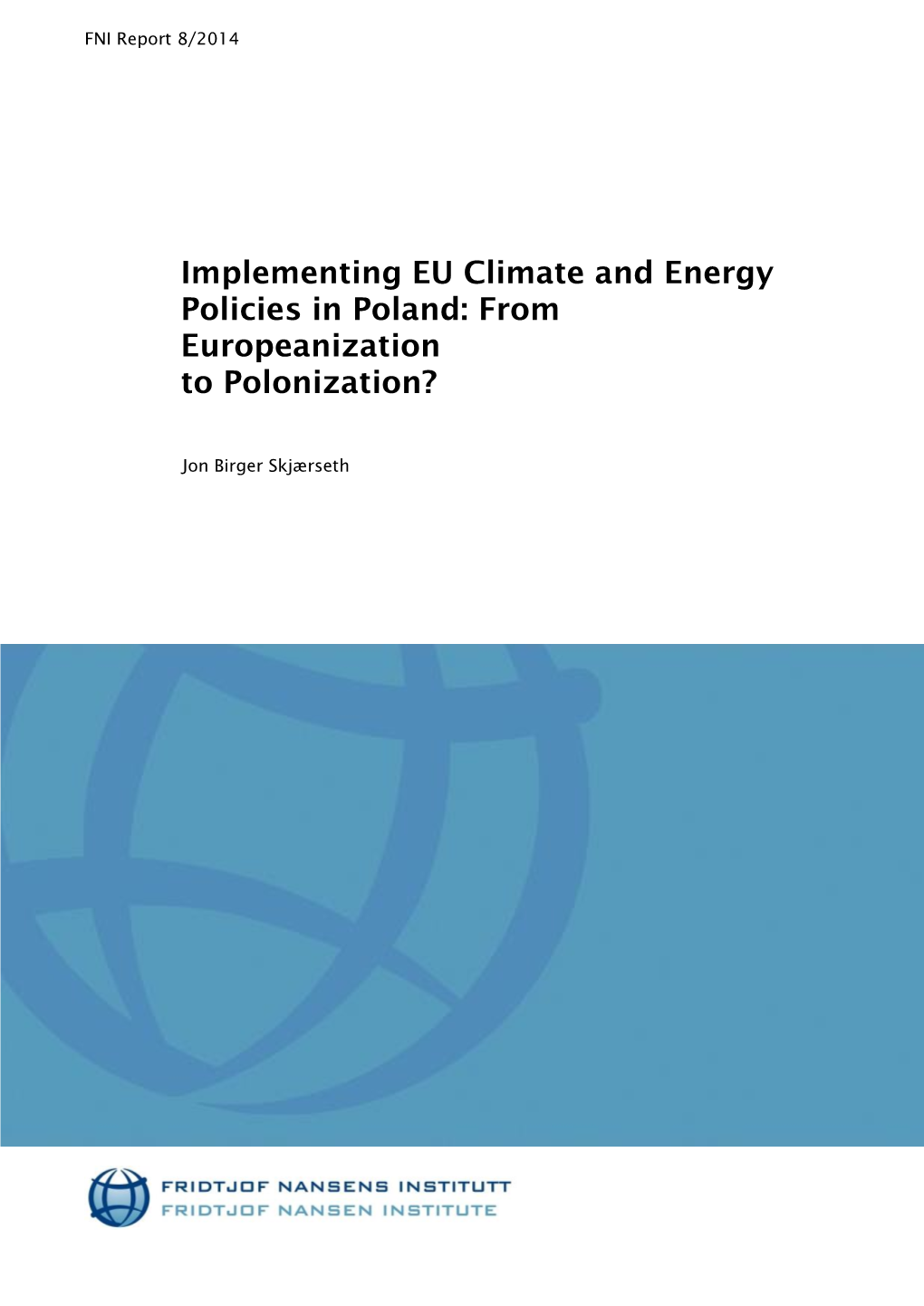 Implementing EU Climate and Energy Policies in Poland: from Europeanization to Polonization?