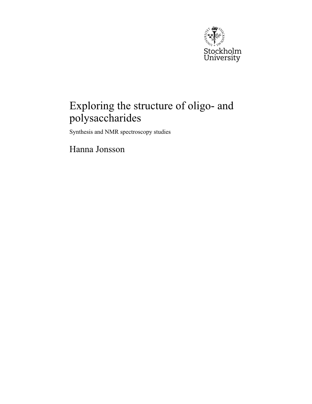 Exploring the Structure of Oligo- and Polysaccharides Synthesis and NMR Spectroscopy Studies