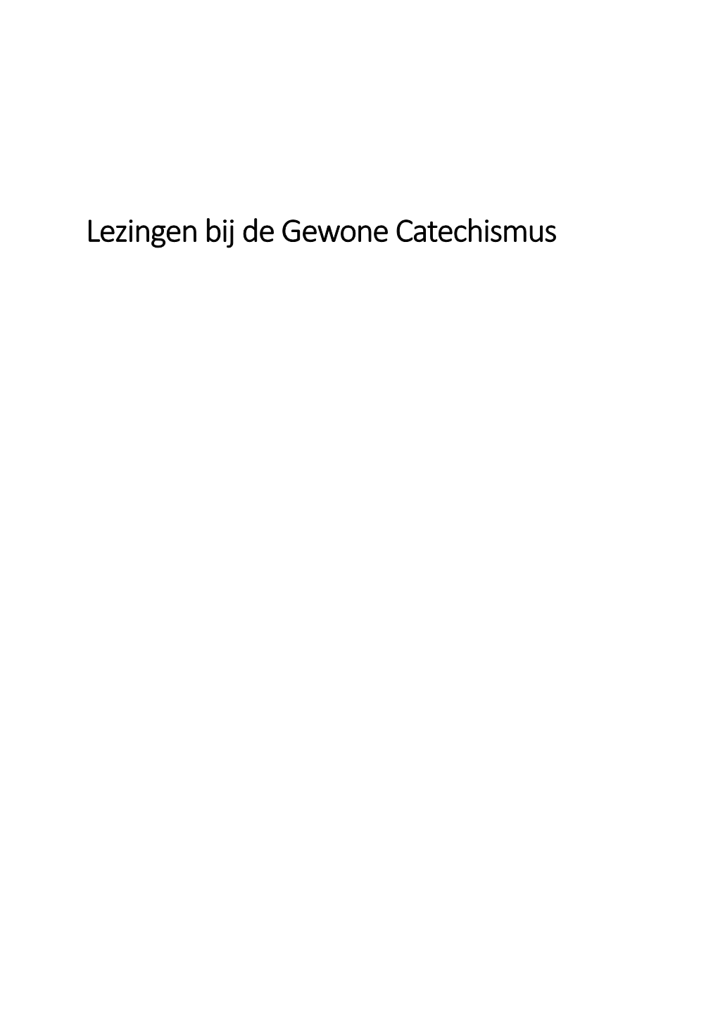 Lezingen Bij De Gewone Catechismus Inhoudsopgave