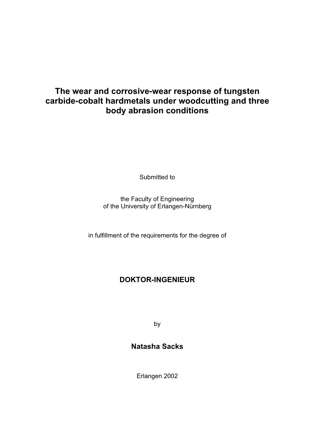 The Wear and Corrosive-Wear Response of Tungsten Carbide-Cobalt Hardmetals Under Woodcutting and Three Body Abrasion Conditions