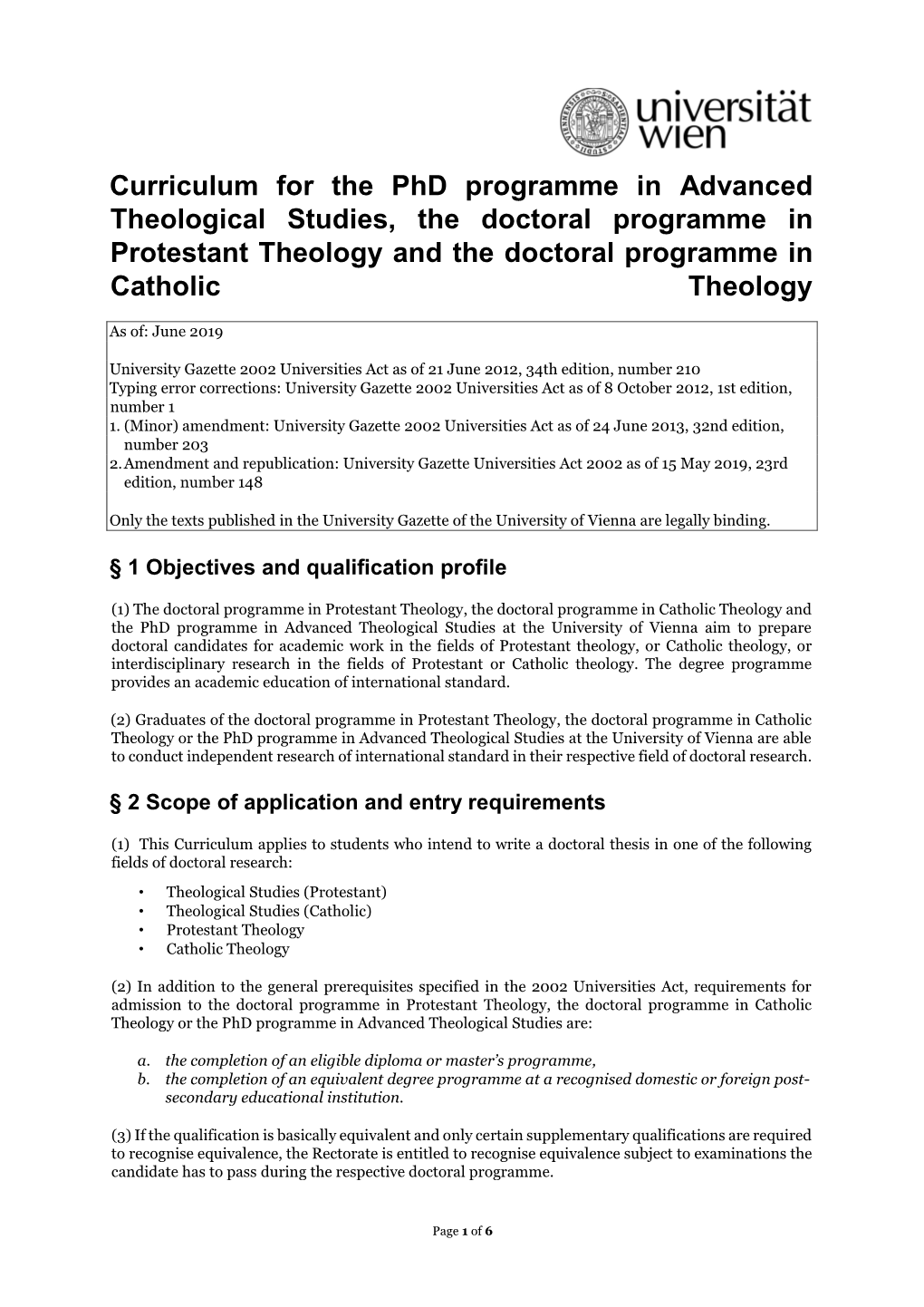 Curriculum for the Phd Programme in Advanced Theological Studies, the Doctoral Programme in Protestant Theology and the Doctoral Programme in Catholic Theology