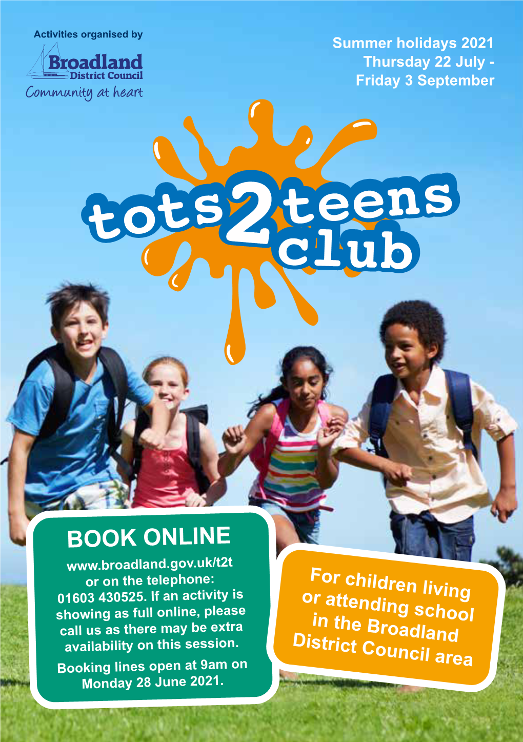 BOOK ONLINE Or on the Telephone: for Children Living 01603 430525