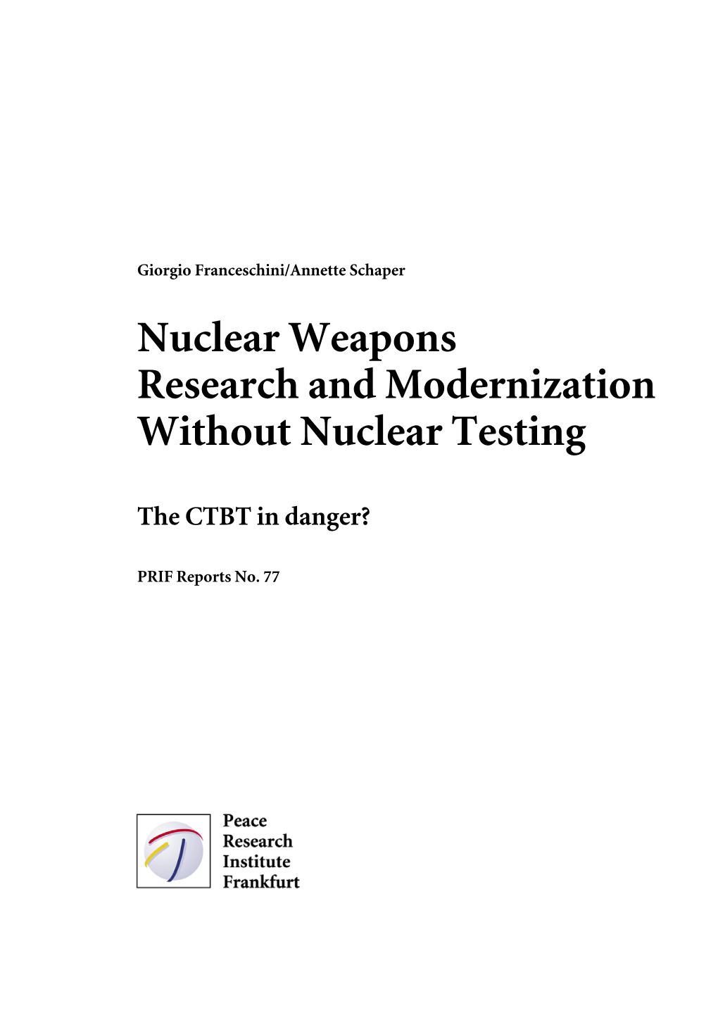 Nuclear Weapons Research and Modernization Without Nuclear Testing