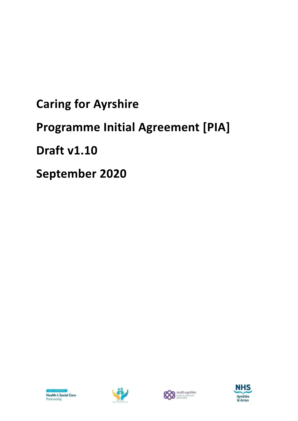 Caring for Ayrshire Programme Initial Agreement [PIA] Draft V1.10 September 2020