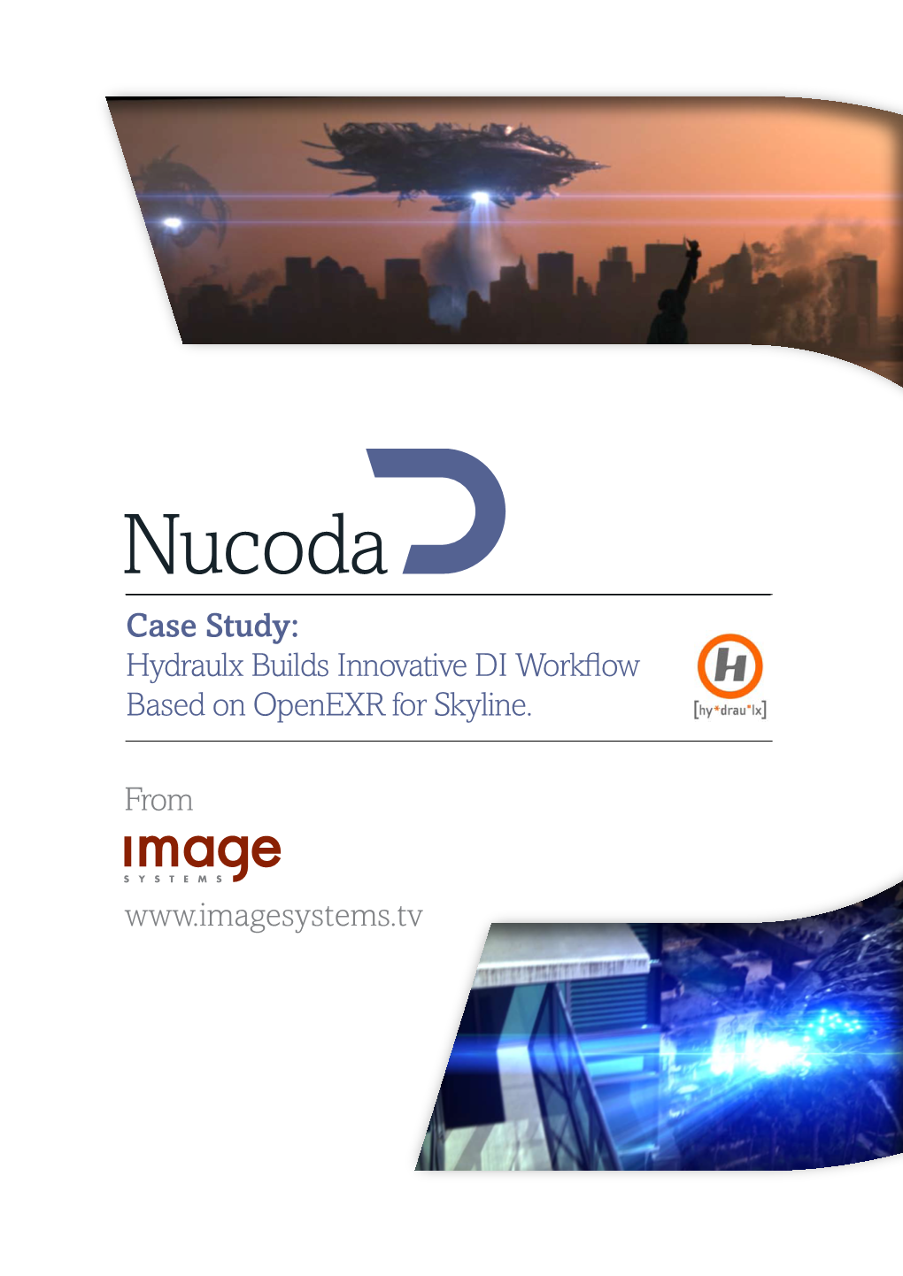 Case Study: Hydraulx Builds Innovative DI Workflow Based on Openexr for Skyline