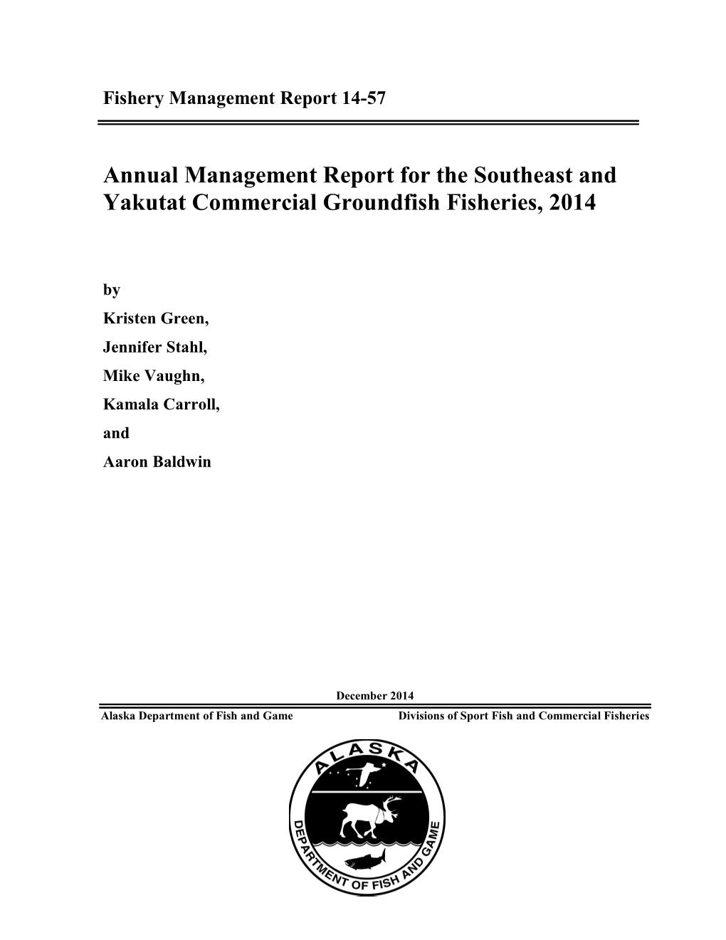 Annual Management Report for the Southeast Alaska and Yakutat Groundfish Fisheries, 2014