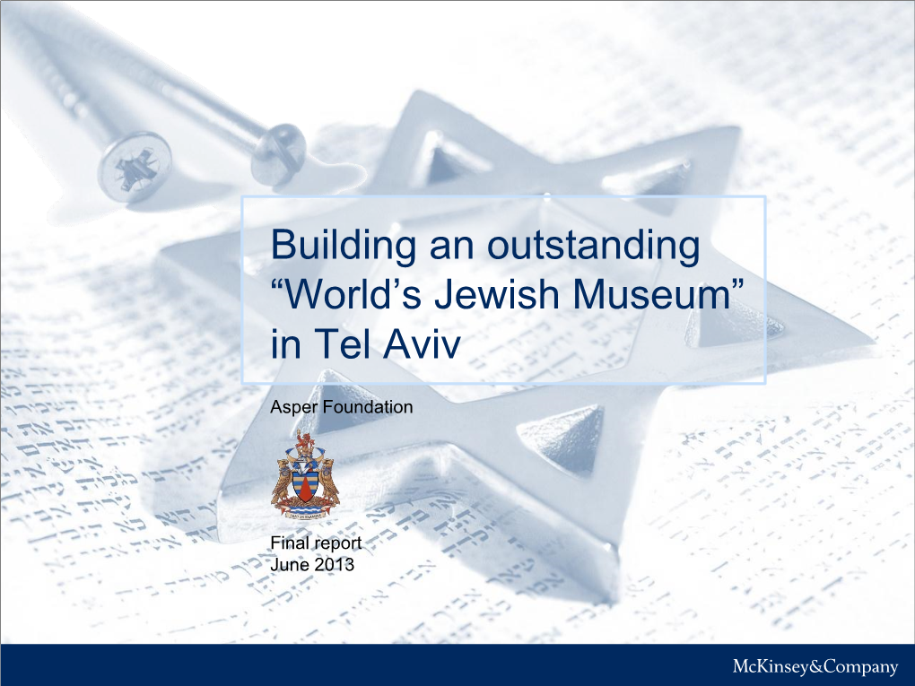 Building an Outstanding “World's Jewish Museum” in Tel Aviv