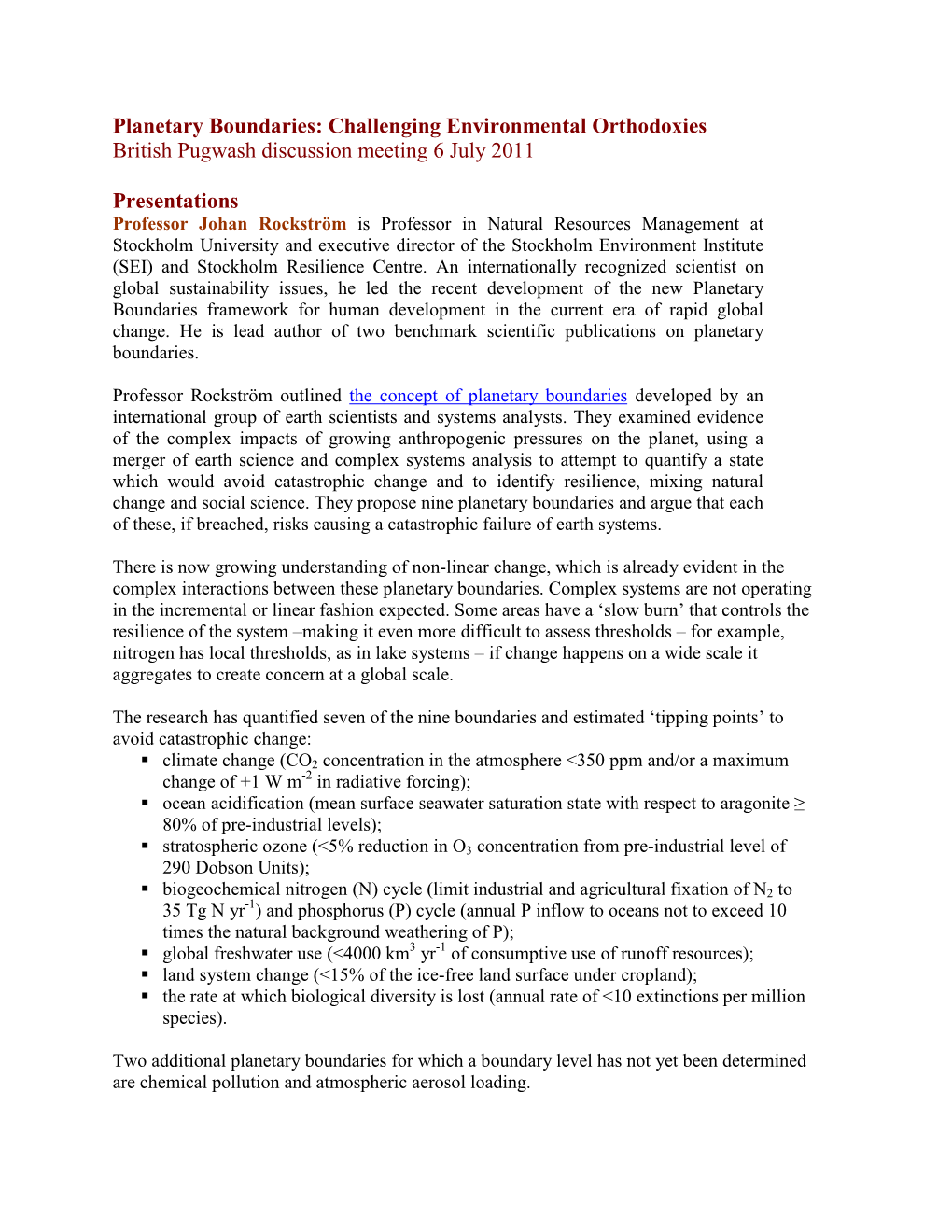 Planetary Boundaries: Challenging Environmental Orthodoxies British Pugwash Discussion Meeting 6 July 2011