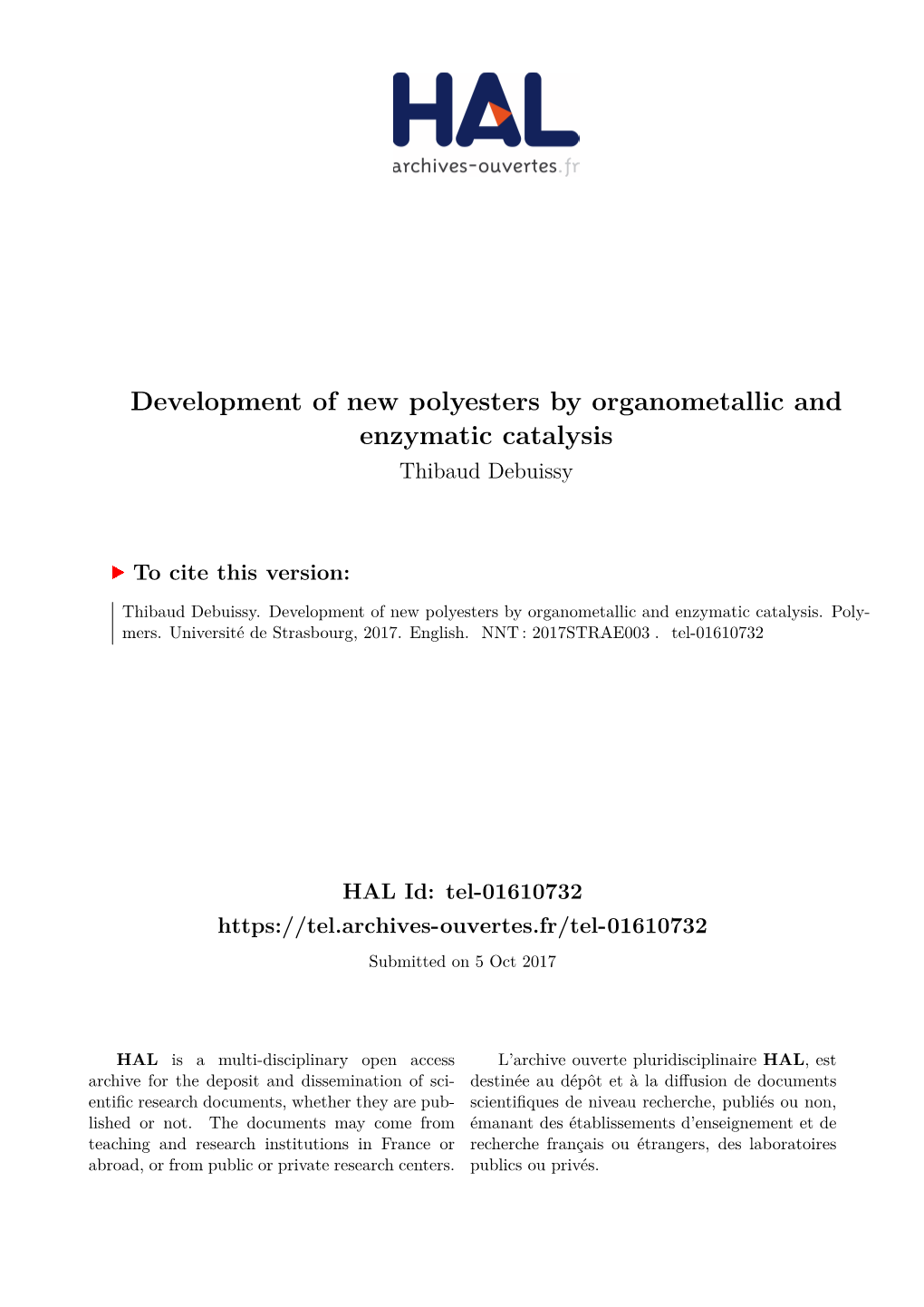 Development of New Polyesters by Organometallic and Enzymatic Catalysis Thibaud Debuissy
