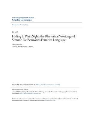 Hiding in Plain Sight: the Rhetorical Workings of Simone De Beauvoir's Feminist Language Emily Crawford University of South Carolina - Columbia