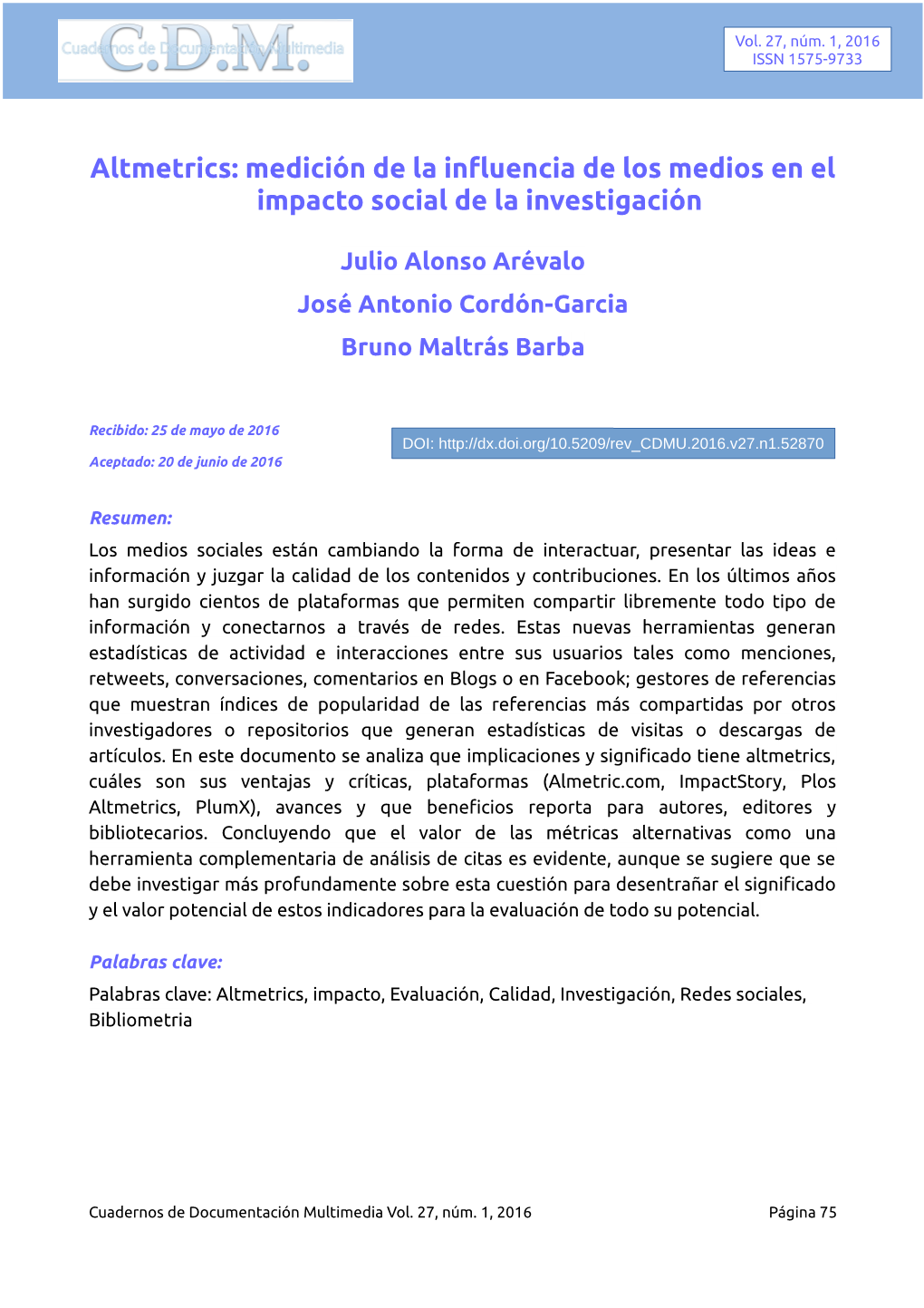 Altmetrics: Medición De La Influencia De Los Medios En El Impacto Social De La Investigación