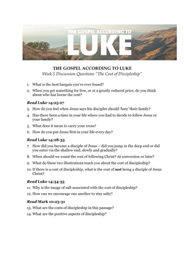 THE GOSPEL ACCORDING to LUKE Week 5 Discussion Questions “The Cost of Discipleship”