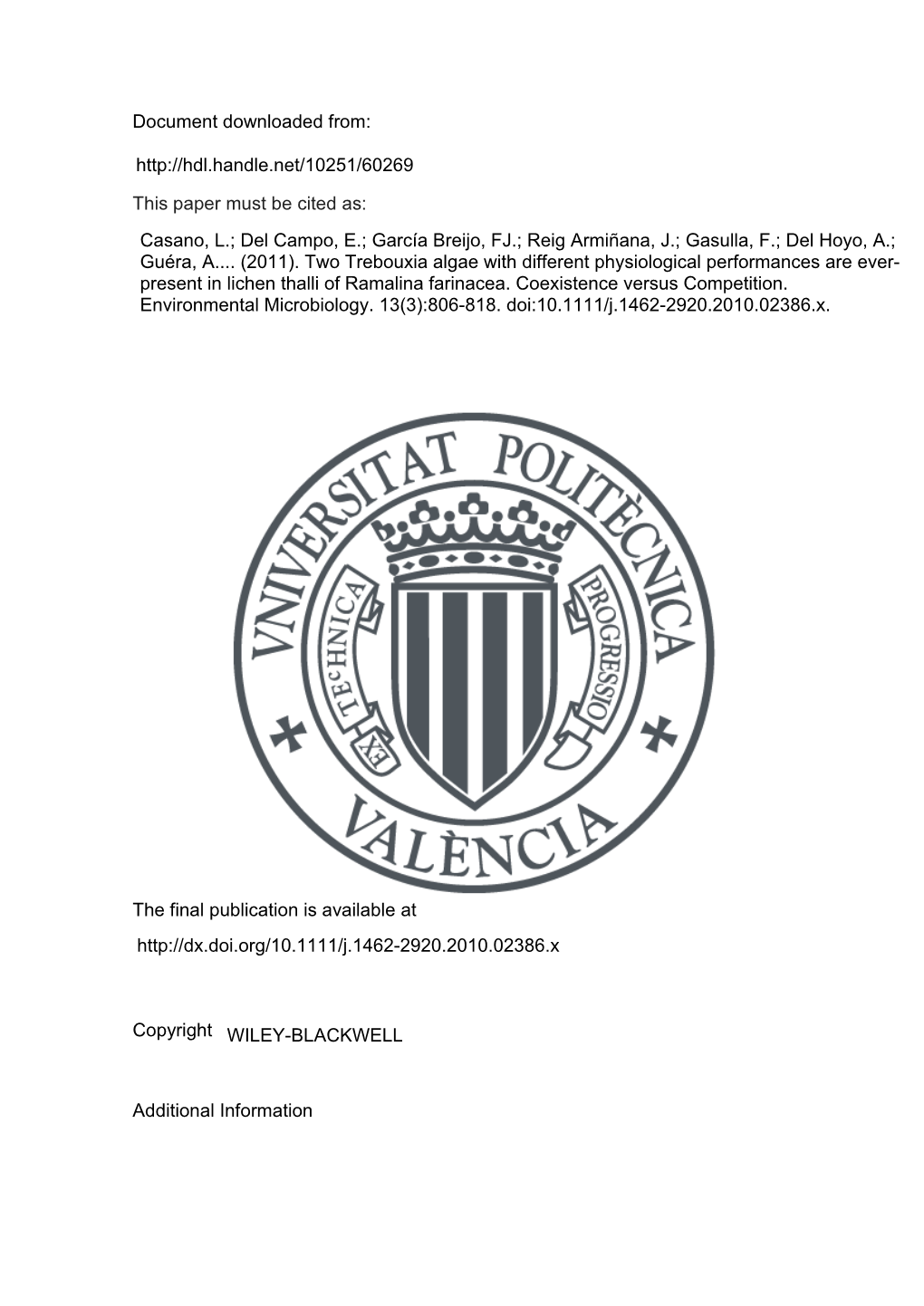 Two Trebouxia Algae with Different Physiological Performances Are Ever- Present in Lichen Thalli of Ramalina Farinacea