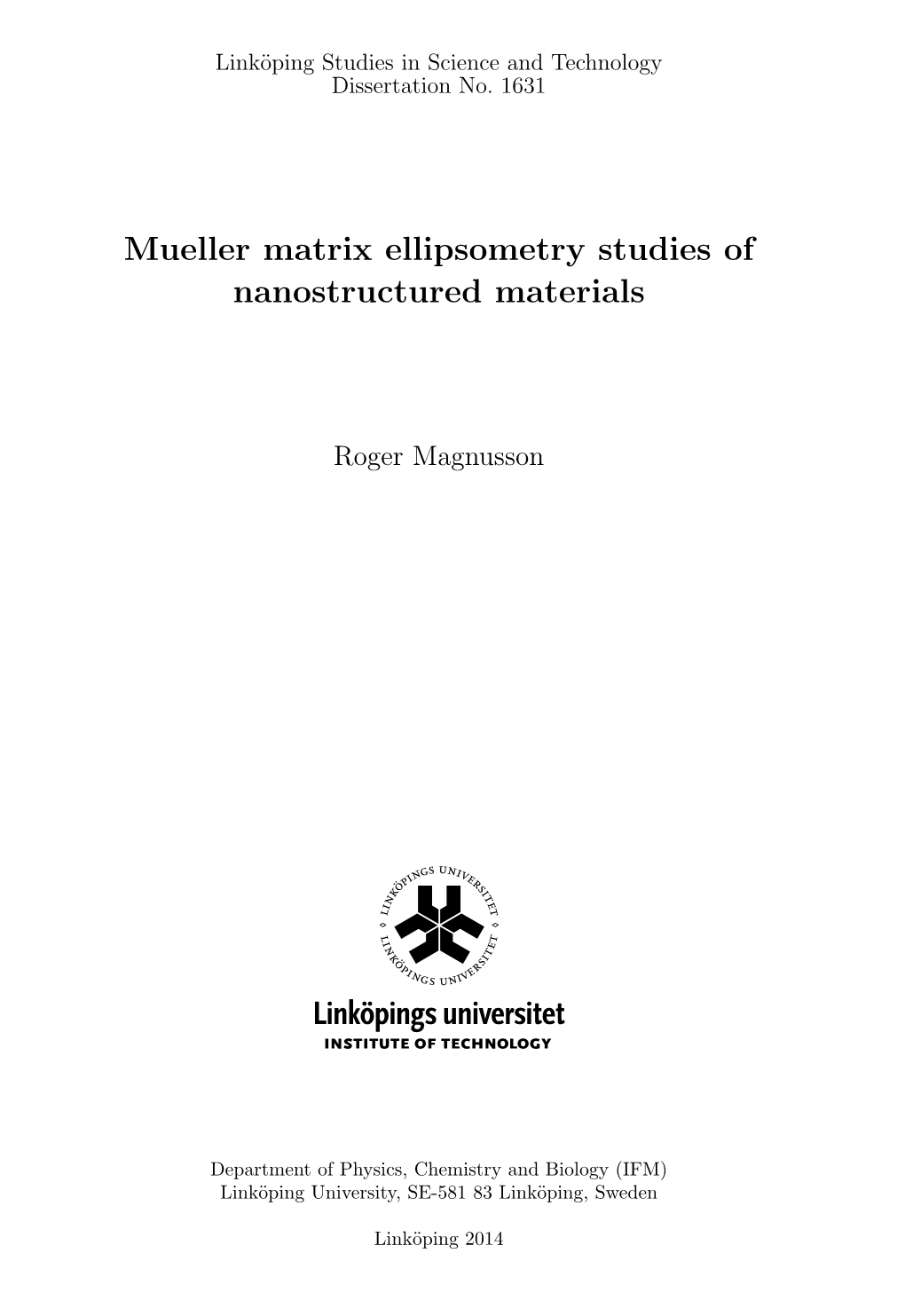Mueller Matrix Ellipsometry Studies of Nanostructured Materials