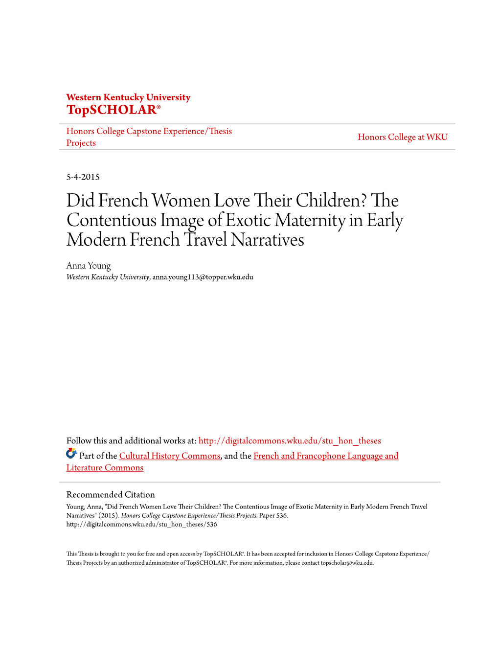 The Contentious Image of Exotic Maternity in Early Modern French Travel Narratives Anna Young Western Kentucky University, Anna.Young113@Topper.Wku.Edu