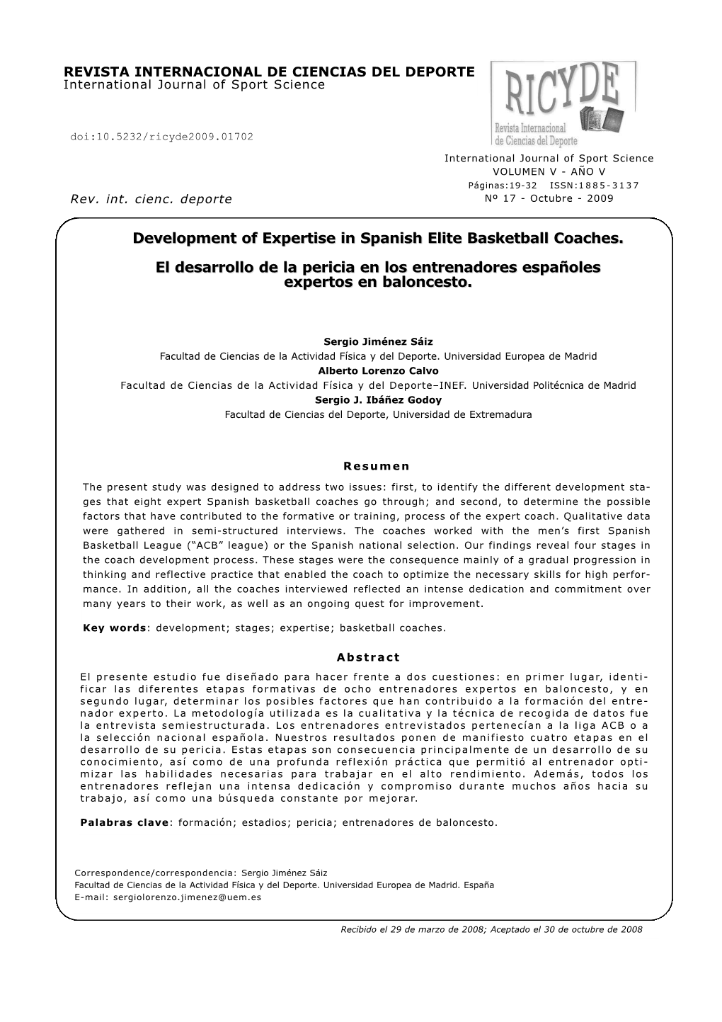 Development of Expertise in Spanish Elite Basketball Coaches. El Desarrollo De La Pericia En Los Entrenadores Españoles Expertos En Baloncesto