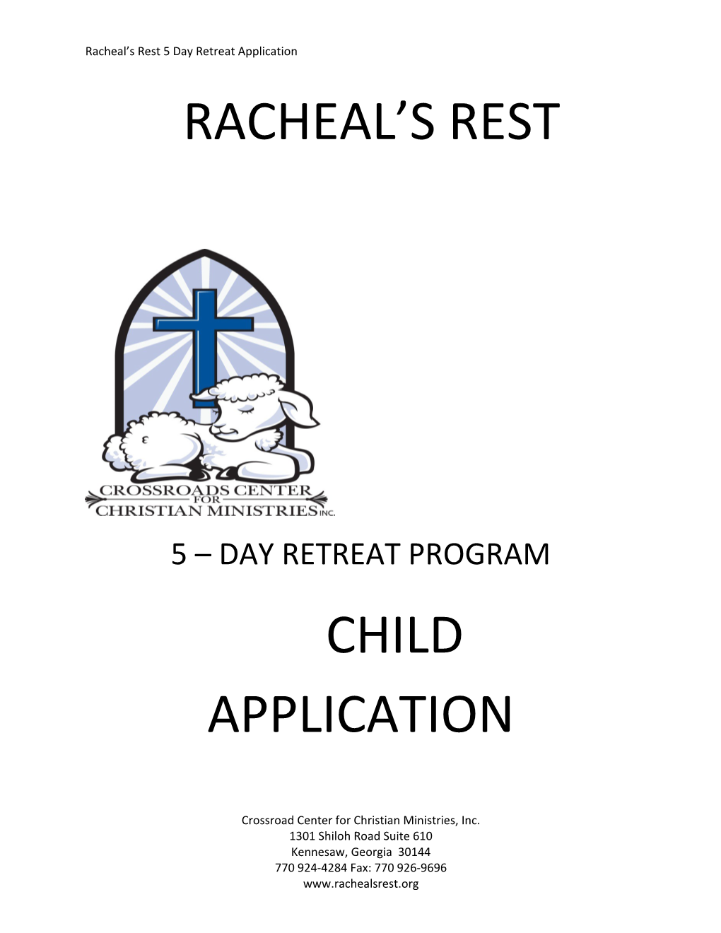 Racheal S Rest 5 Day Retreat Application